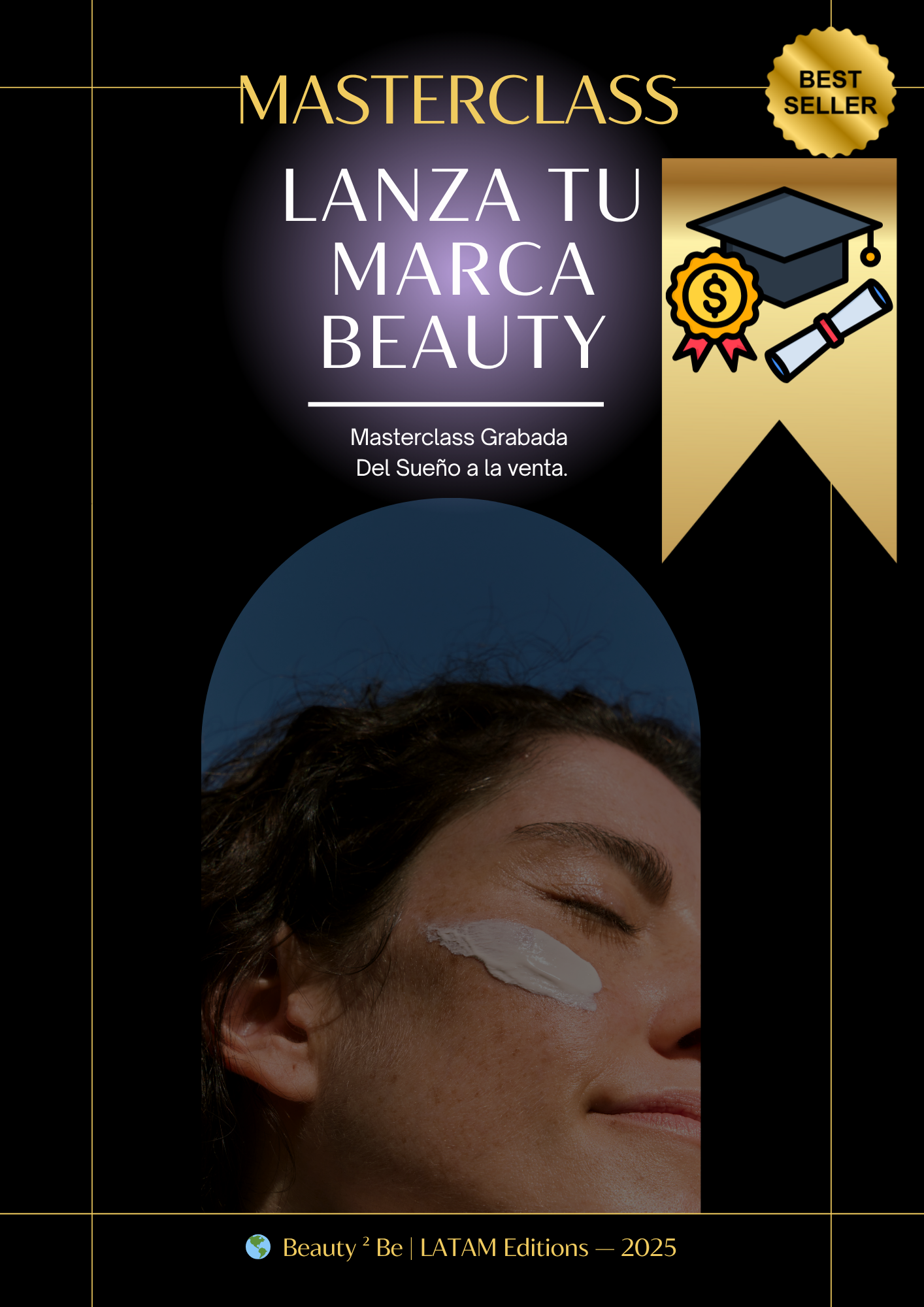 🎓 Masterclass Grabada —  Lanzá tu Marca Beauty: Del Sueño a la venta.